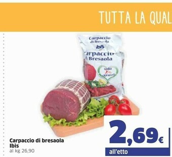 Sigma Ibis Carpaccio Di Bresaola offerta