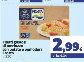 Sigma Frosta Filetti Gustosi Di Merluzzo D'Alaska Con Patate E Pomodori 320 G(ml) offerta