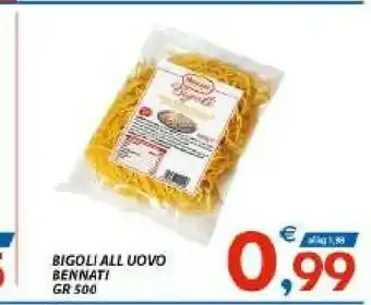 Vivo Supermercati Bennati Bigoli All Uovo offerta