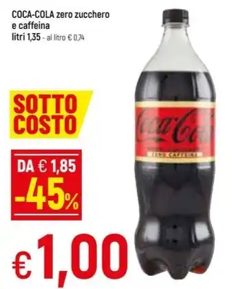 Famila Superstore COCA-COLA zero zucchero e caffeina litri 1,35 offerta
