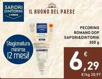 Spazio Conad PECORINO ROMANO DOP SAPORI&DINTORNI 300 g offerta