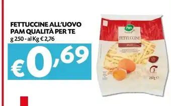 Borello Supermercati Pam Qualità Per Te Fettuccine All'uovo offerta