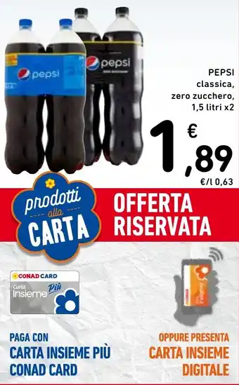 Spazio Conad PEPSI classica, zero zucchero, 1,5 litri x2 offerta