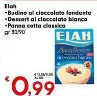 Despar Elah Budino Al Cioccolato Fondente/ Dessert Al Cioccolato Bianco/ Panna Cotta Classica offerta