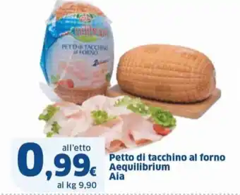 Sigma Petto di tacchino al forno Aequilibrium Aia offerta