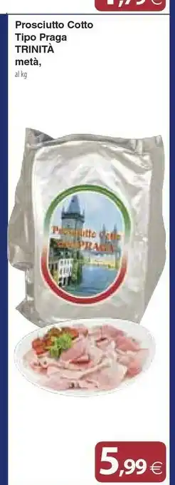 Docks Cash&Carry Trinita Prosciutto Cotto Tipo Praga Meta offerta