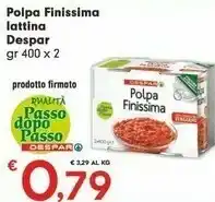 Eurospar Despar Polpa Finissima Lattina 800 G offerta