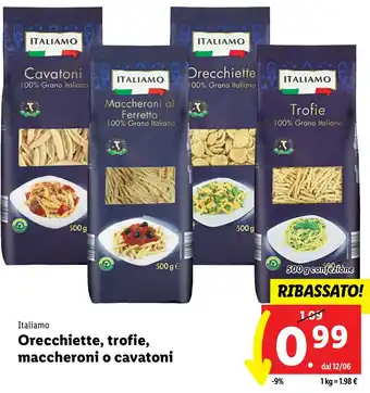 Lidl Italiamo Orecchiette, trofie, maccheroni o cavatoni 500 g confezione offerta