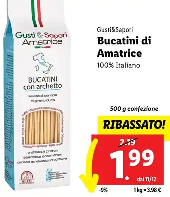 Lidl Gusti&Sapori Bucatini di Amatrice 500 g confezione offerta