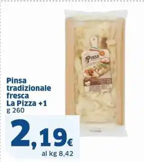 Sigma Pinsa tradizionale fresca La Pizza +1 g 260 offerta