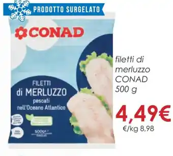 Conad filetti di merluzzo CONAD 500 g offerta