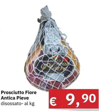Muroli Formaggi Prosciutto Fiore Antica Pieve disossato offerta