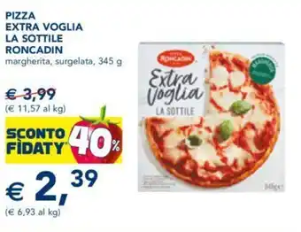 Esselunga PIZZA EXTRA VOGLIA LA SOTTILE RONCADIN 345 g offerta