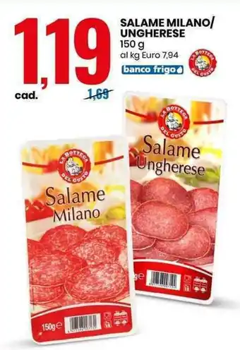 Eurospin SALAME MILANO/ UNGHERESE 150 g offerta