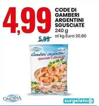 Eurospin CODE DI GAMBERI ARGENTINI SGUSCIATE 240 g offerta