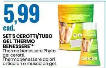 SET 5 CEROTTI/TUBO GEL THERMO BENESSERE