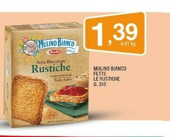 Sigma Mulino Bianco Fette Biscottate Le Rustiche 315 G(ml) offerta