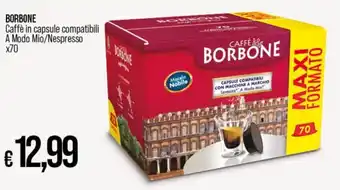 Ipercoop BORBONE Caffè in capsule compatibili A Modo Mio/Nespresso x70 offerta