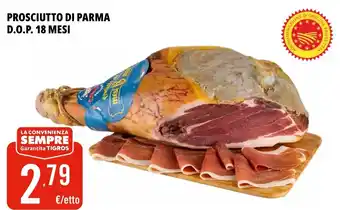 Tigros PROSCIUTTO DI PARMA D.O.P. 18 MESI offerta