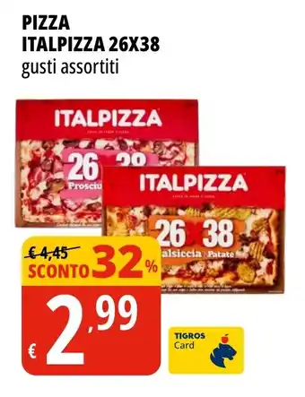 Tigros PIZZA ITALPIZZA 26X38 gusti assortiti offerta