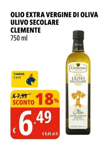 Tigros OLIO EXTRA VERGINE DI OLIVA ULIVO SECOLARE CLEMENTE 750 ml offerta