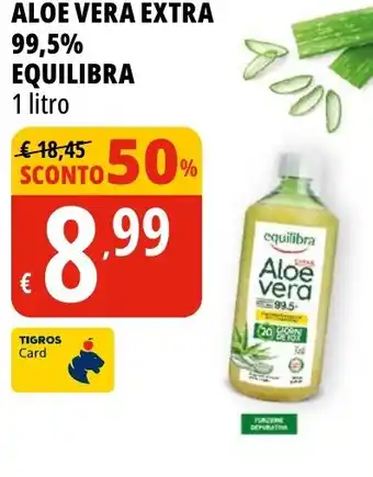 Tigros ALOE VERA EXTRA 99,5% EQUILIBRA 1 litro offerta