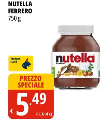 Tigros NUTELLA FERRERO 750 g offerta