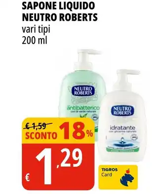 Tigros SAPONE LIQUIDO NEUTRO ROBERTS vari tipi 200 ml offerta