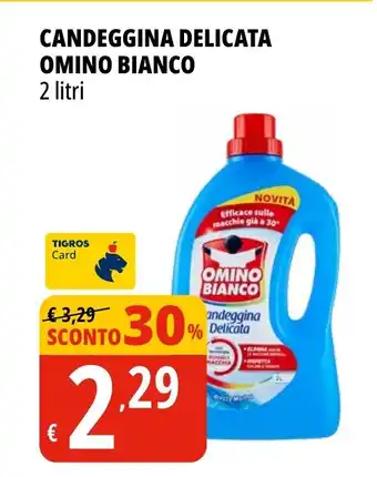 Tigros CANDEGGINA DELICATA OMINO BIANCO 2 litri offerta