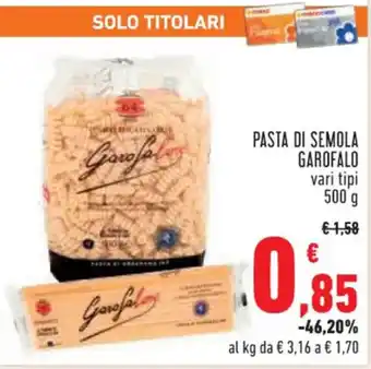 Conad Superstore PASTA DI SEMOLA GAROFALO 500g offerta