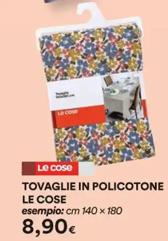 Ipercoop TOVAGLIE IN POLICOTONE LE COSE esempio: cm 140 x 180 offerta