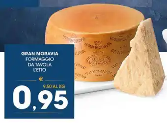 SeBón Supermercati GRAN MORAVIA FORMAGGIO DA TAVOLA L'ETTO offerta