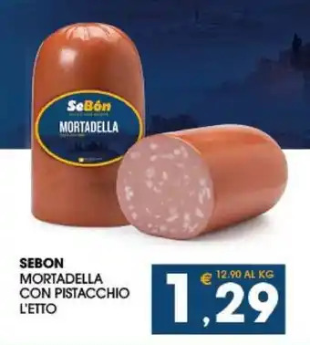SeBón Supermercati SEBON MORTADELLA CON PISTACCHIO L'ETTO offerta