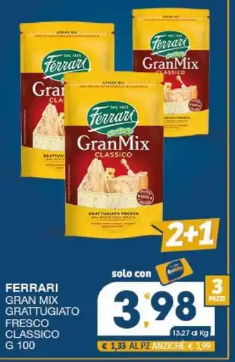 SeBón Supermercati FERRARI GRAN MIX GRATTUGIATO FRESCO CLASSICO G 100 offerta