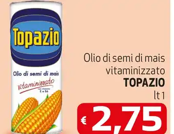 Maxi Supermercati Olio di semi di mais vitaminizzato TOPAZIO 1 lt offerta