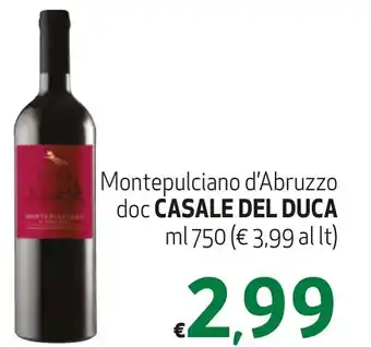 Maxi Supermercati Montepulciano d'Abruzzo doc CASALE DEL DUCA ml 750 offerta