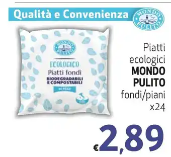 Maxi Supermercati Piatti ecologici MONDO PULITO fondi/piani X24 offerta