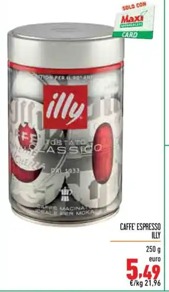 Maxi Supermercati CAFFE' ESPRESSO ILLY 250 g offerta