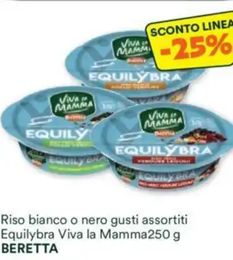 Unes Riso bianco o nero gusti assortiti Equilybra Viva la Mamma250 g BERETTA offerta
