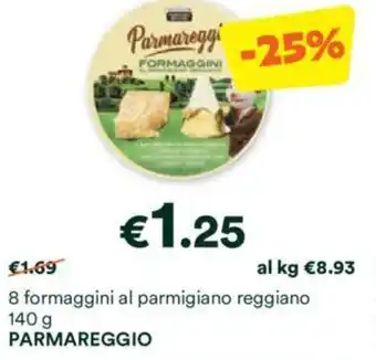 Unes 8 formaggini al parmigiano reggiano 140 g PARMAREGGIO offerta
