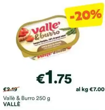 Unes Vallè & Burro 250 g VALLÈ offerta