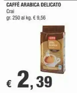 Crai Crai Caffè Arabica Delicato offerta