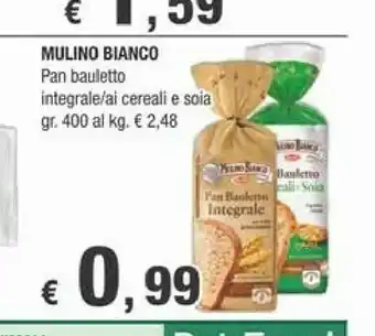 Crai Mulino Bianco Pan Bauletto Ai Cereali E Soia 400 G(ml) offerta