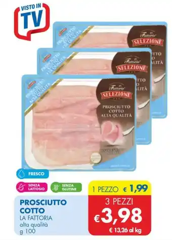 MD Discount PROSCIUTTO COTTO LA FATTORIA alta qualità offerta