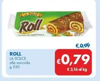 MD Discount ROLL LA DOLCE alla nocciola g 250 offerta