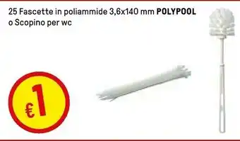 Iper La Grande Poly pool Poly P25 Fascette In Poliammide/ Scopino Per Wc offerta
