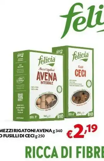 Pam Felicia Mezzi Rigatoni Avena 340 G(ml) offerta