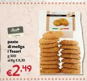 Borello Supermercati I tesori Paste Di Meliga 300 G offerta