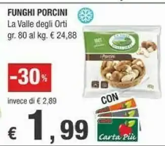 Crai La Valle degli Orti Funghi Porcini 80 G offerta