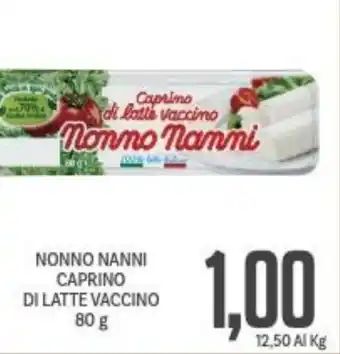 Supermercati Piccolo NONNO NANNI CAPRINO DI LATTE VACCINO 80 g offerta
